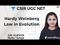 Hardy Weinberg Law in Evolution | Life Science | Unacademy Live CSIR UGC NET | Neha Taneja