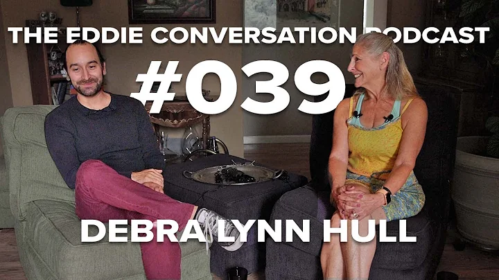 The Eddie Conversation Podcast #039 - Debra Lynn H...