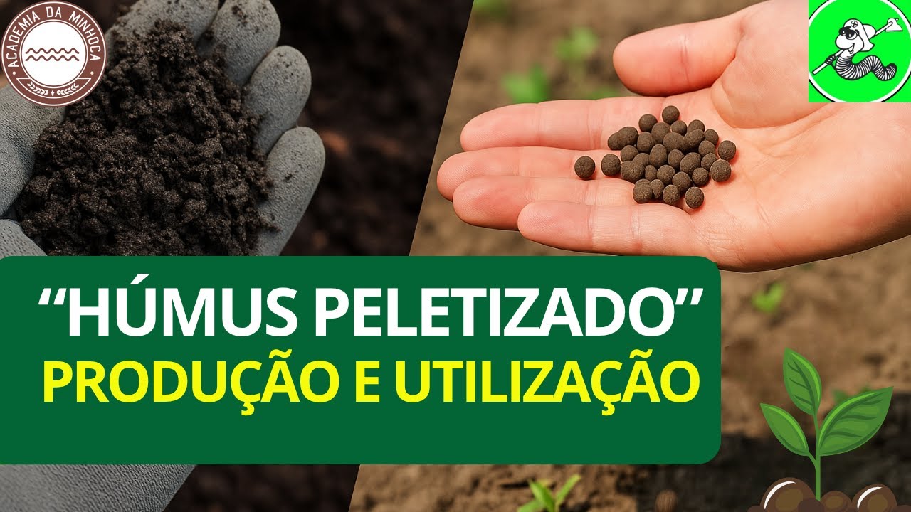 O Segredo do Húmus Peletizado — Alta Concentração e Facilidade de Uso!