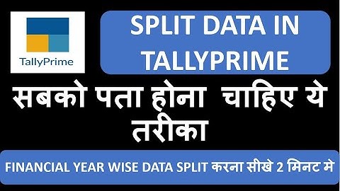 How to Verify & Split Company Data in TallyPrime | Tally Data Split Kare Financial Year Wise