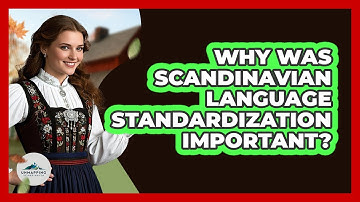 Why Was Scandinavian Language Standardization Important? - Unmapping Scandinavia