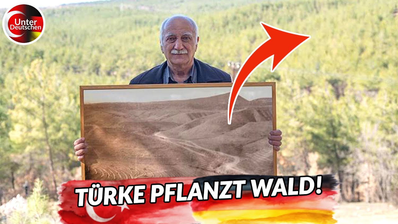 DIESER türkische Mann hat einen ganzen Wald gepflanzt!