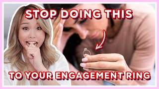 6 Ways You're RUINING Your Engagement Ring