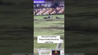 Tragic Lightning Strike at Huancayo Football Match: Four Players Injured