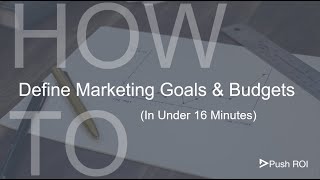 How To Create A Marketing Plan: Goals & Budgets (pt. 1)