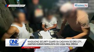 Magsuong security guard sa Cagayan de Oro City, dakpan I One Mindanao