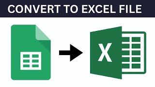 How To Convert Google Sheet To Excel File - Full Guide
