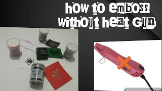 How to emboss without heat gun/ Heat Embossing #heatembossing