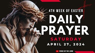 Catholic Prayers - April 27 | 4th Week of Easter 2024 | Daily Prayer