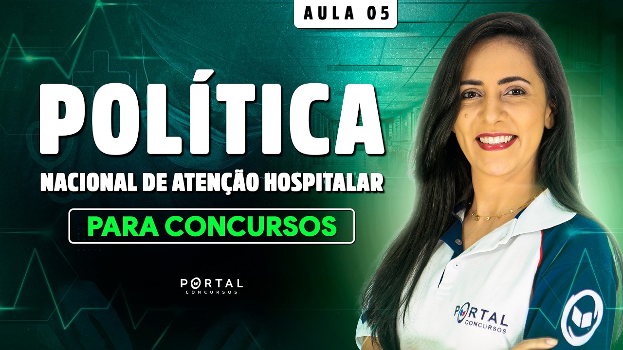 POLÍTICA NACIONAL  DE ATENÇÃO HOSPITALAR PARA CONCURSOS| Com a Profª. Bruna Siqueira