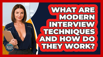 What Are Modern Interview Techniques And How Do They Work? - Second Chance Journey