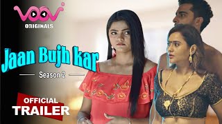 Jaan Bujh Kar Season 2 | Official Trailer | Voovi App | Bharti Jha | Jinnie Jaaz