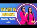 Seleção de Louvores - Madalena e Mônica