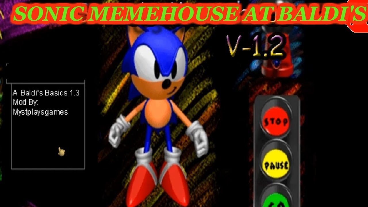 SONIC MEMEHOUSE AT BALDI'S SCHOOLHOUSE | Baldi's Basics in Education and Learning