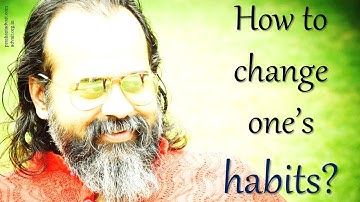 How to change one’s habits? || Acharya Prashant (2016)