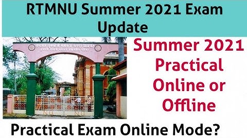 Nagpur University Summer2021 Practical Exam Online/Offline Check Out Details #rtmnuexam