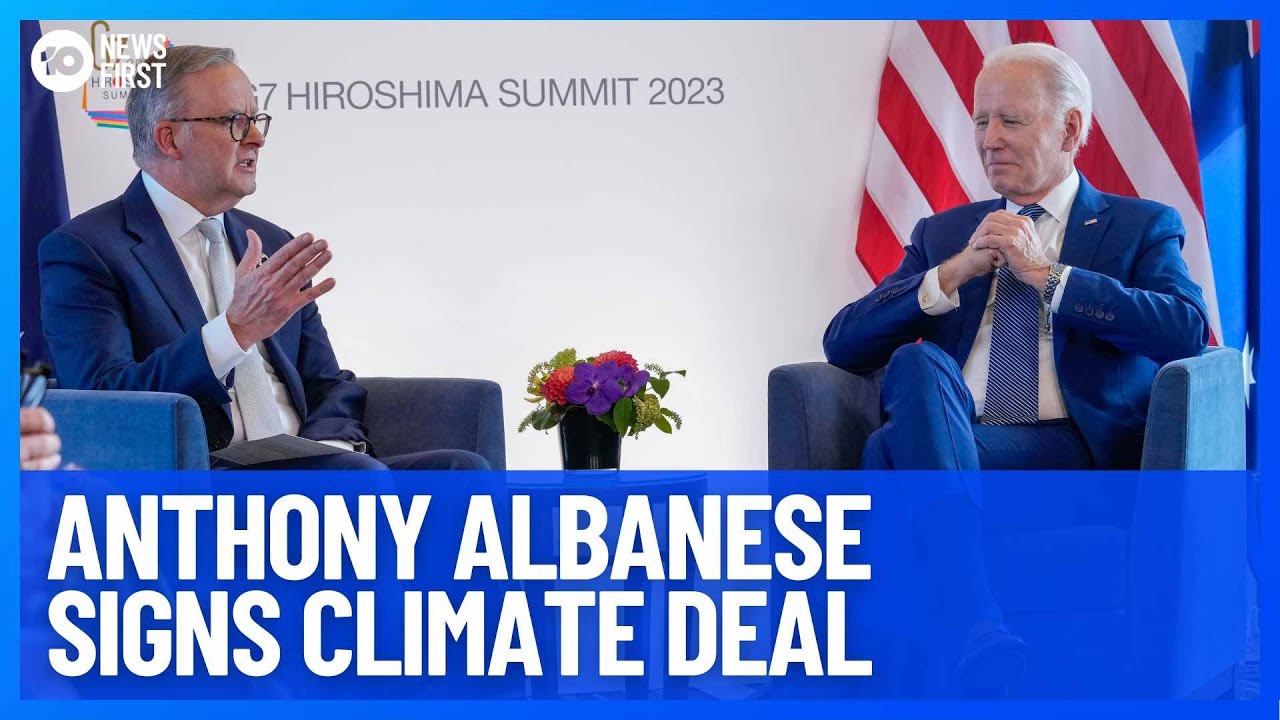 Anthony Albanese Signs Climate Deal With Joe Biden | 10 News First