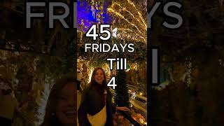 45 FRIDAYS till Xmas!!