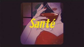 Santé - ?te 壞特｜Official Lyric Video