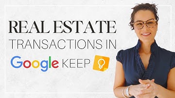Organize your Real Estate transactions with Google Keep!