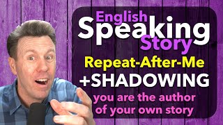 Shadowing and Fluency STORY to Repeat After Me Speaking Practice for English Pronunciation and FLOW