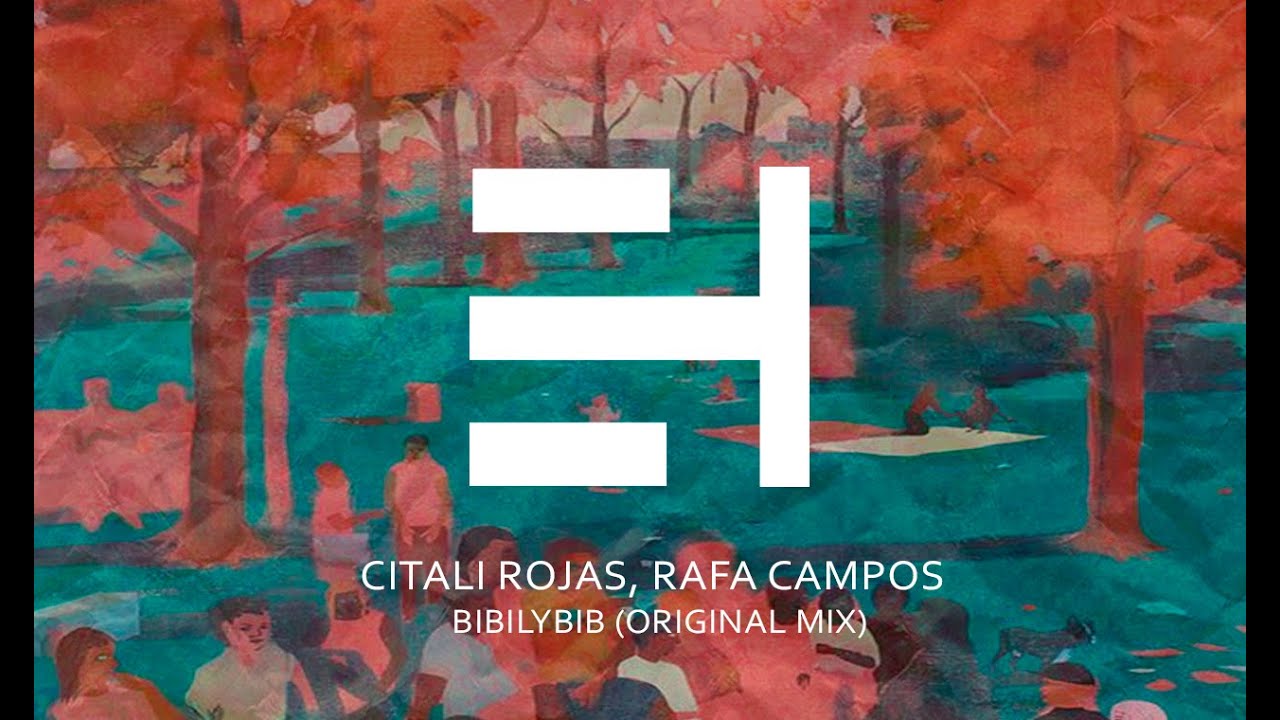 Watch Citlali Rojas, Rafa Campo - Bibilybib (Original Mix) on YouTube Watch Citlali Rojas, Rafa Campo - Bibilybib (Original Mix) on YouTube