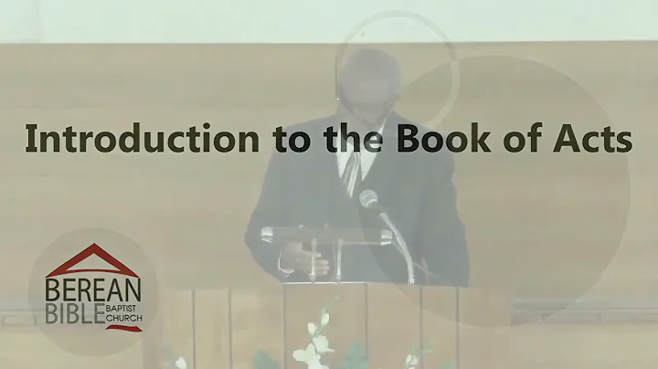 Introduction to the Book of Acts - Acts 1:1-26