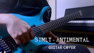 STMLT - Antimental / ステミレイツ ( Guitar Cover )