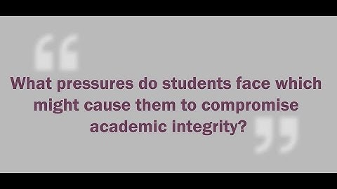 Challenges students face with academic integrity