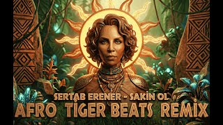 Sertab Erener Saki̇n Ol Afro House Remi̇x