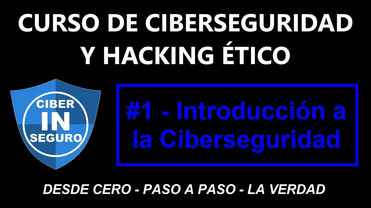 Curso de CIBERSEGURIDAD y HACKING ÉTICO desde CERO GRATIS 2021 #1 ...