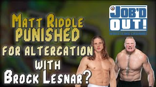 Brock Lesnar CONFRONTS Matt Riddle, Riddle PUNISHED at the Royal Rumble? (JOB'd Out)