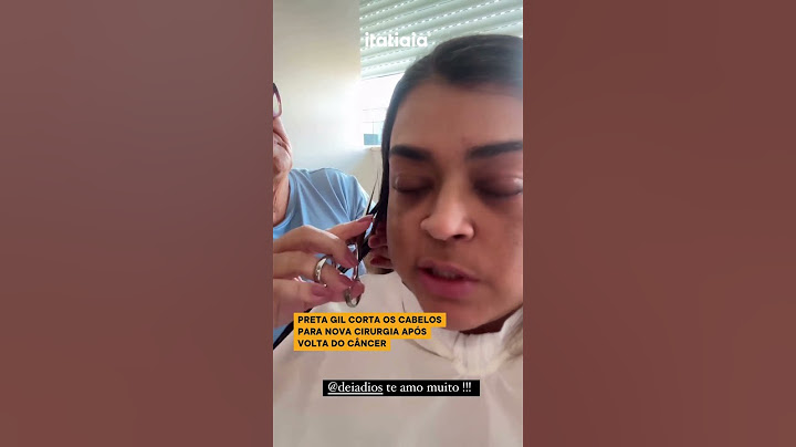 PRETA GIL CORTA OS CABELOS PARA NOVA CIRURGIA APÓS VOLTA DO CÂNCER