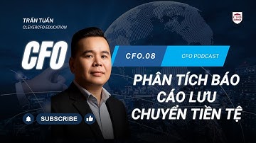 Phân tích báo cáo lưu chuyển tiền tệ