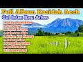 Kasidah Aceh Cut Intan Ibnu Arhas Full Album