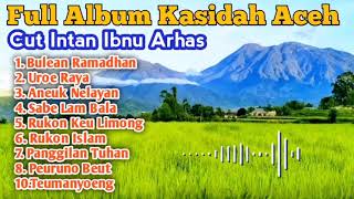 Kasidah Aceh Cut Intan Ibnu Arhas Full Album