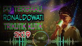 DJ Ronaldowati Trikutik Kutik Kepala Botak|| Omo Kucrut 2019