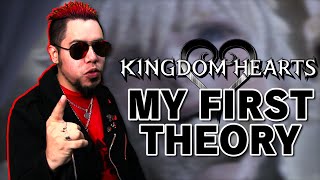 My FIRST Kingdom Hearts Theory