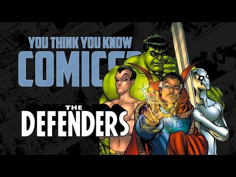 The Defenders - You Think You Know Comics?