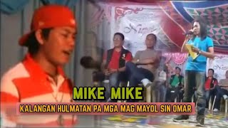 MIKE MIKE : LIVE AT  LUUK OMAR JOLO SULU