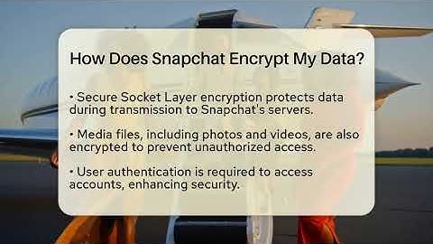 How Does Snapchat Encrypt My Data? - Everyday-Networking