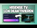 Hisense Fernseher LCN ausschalten - Anleitung