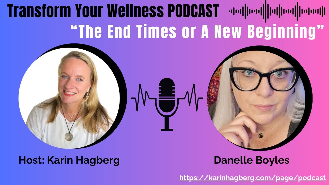 The End Times or A New Beginning? | Awakening the New Earth Consciousness with Danelle Boyles