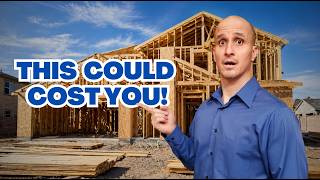 The New Construction Mistake You Don't Want to Make