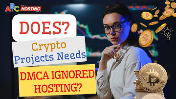 Does Your Crypto Project Really Need DMCA Ignored Hosting? | Get 100% DMCA Ignored Hosting