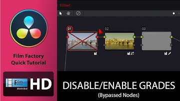 Film Factory quick tutorial: "Davinci Resolve 14  how to disable / enable grades ( bypassed nodes )"