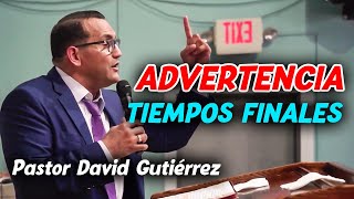 ADVERTENCIA TIEMPOS FINALES - Pastor David Gutierrez by Enseñando Bíblicamente Oficial 56,765 views 1 year ago 58 minutes