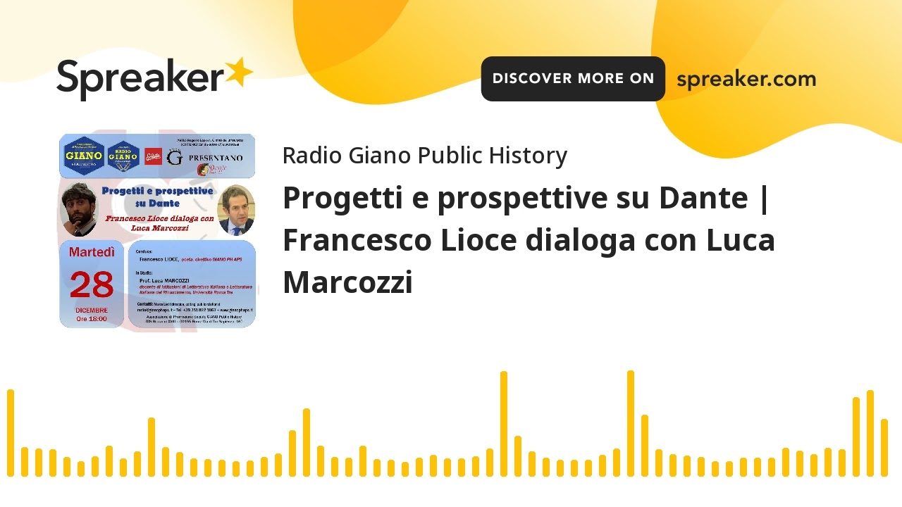 Progetti e prospettive su Dante | Francesco Lioce dialoga con Luca Marcozzi