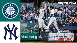 Mariners vs Yankees [Innings 8&9] May 20, 2024 GAME Highlights | MLB Highlights | 2024 MLB Season