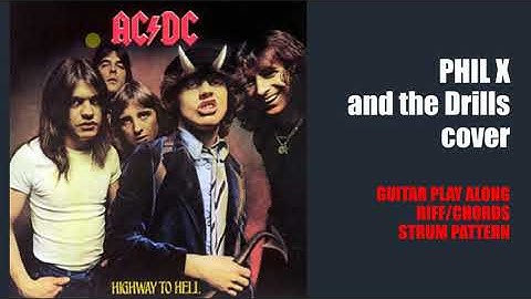 Guitar play along - Highway to hell- AC/DC cover by Phil X and the Drills - chords/riff